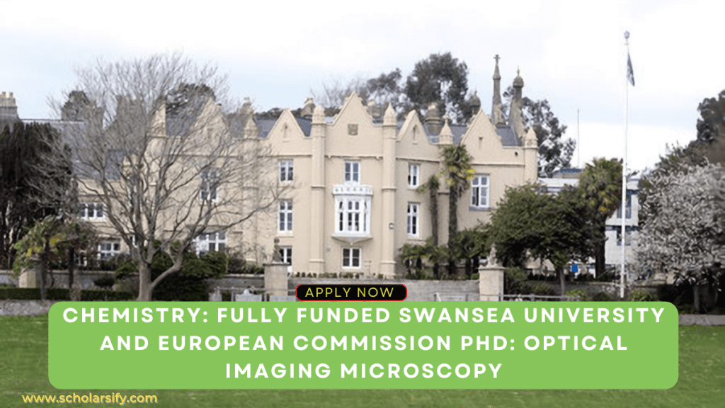 Chemistry: Fully Funded Swansea University and European Commission PhD: Optical Imaging Microscopy