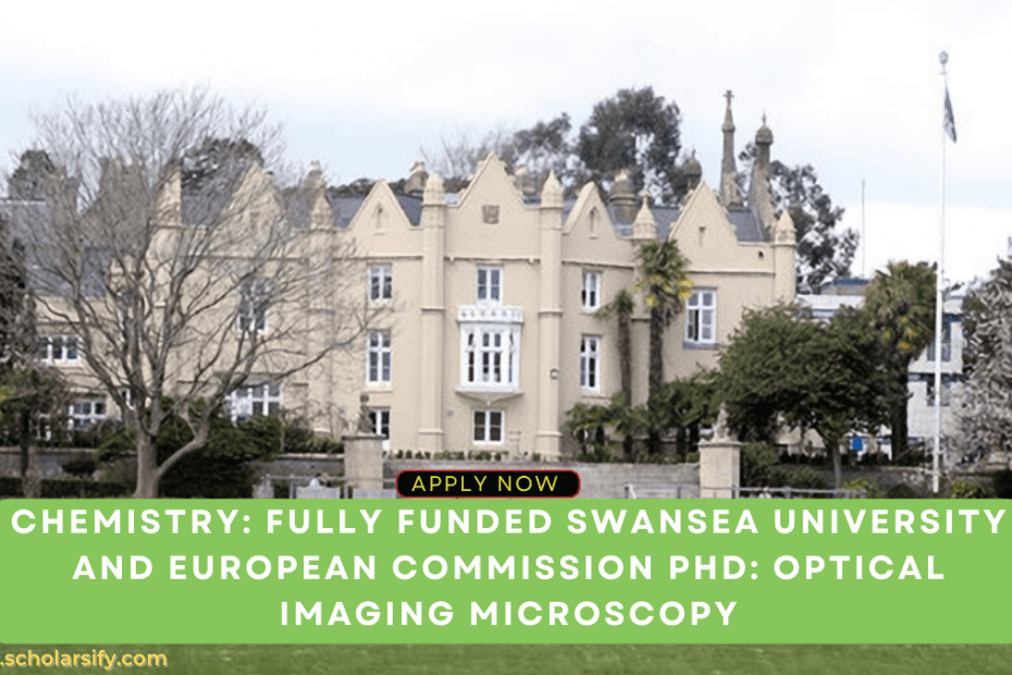 Chemistry: Fully Funded Swansea University and European Commission PhD: Optical Imaging Microscopy