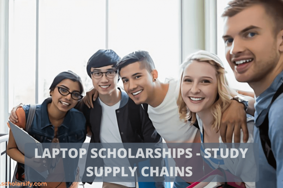 LAPTOP Scholarships - study Supply Chains