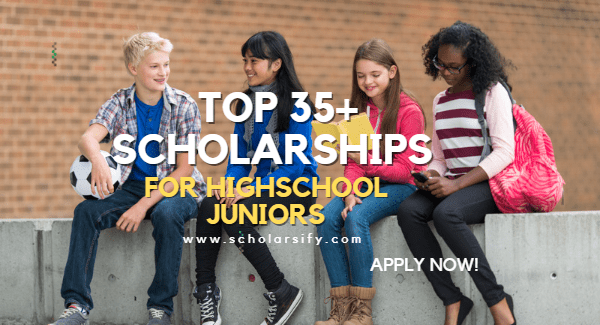 Top 35+ Scholarships For Highschool Juniors