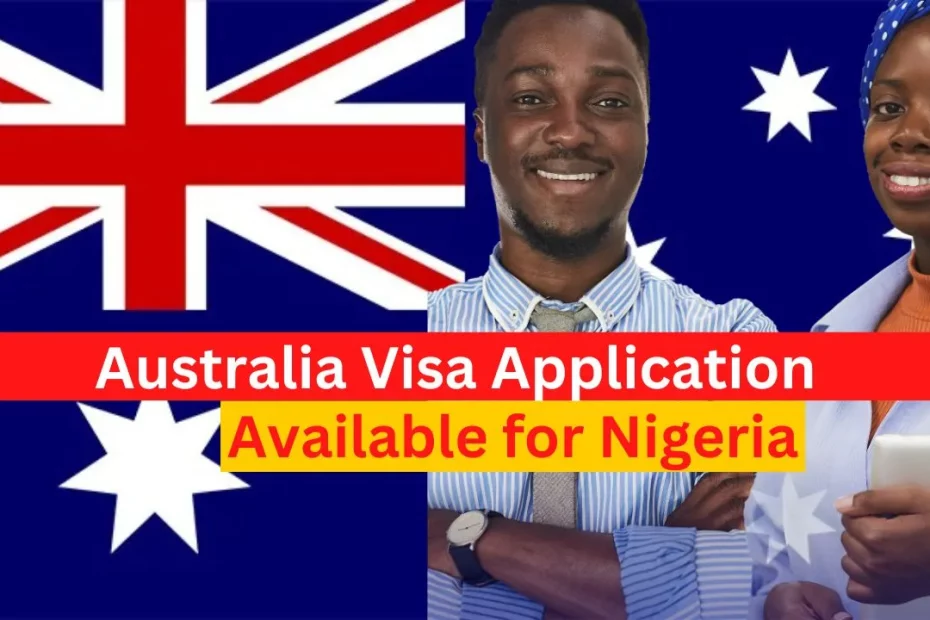 How To Apply For An Australian Visa From Nigeria