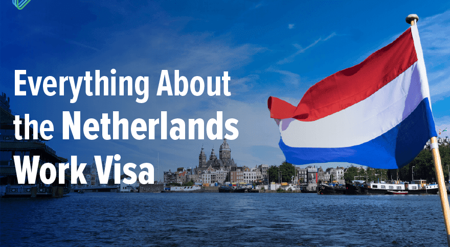 How To Get a Work Visa For Netherlands
