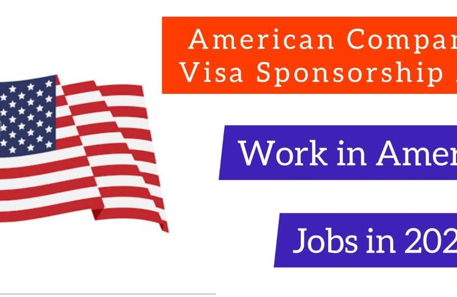 American Companies Offering Visa Sponsorship Jobs