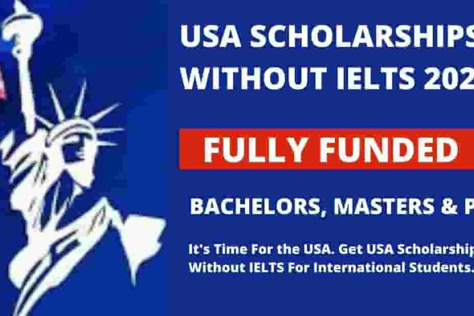 Scholarship in USA Without IELTS